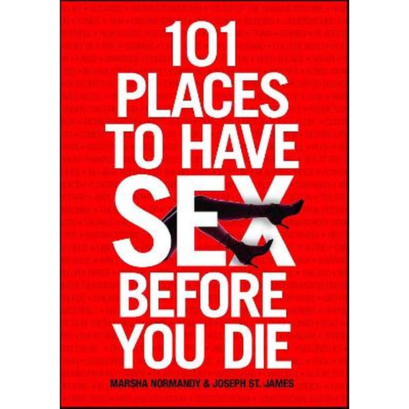 101 Places to Have Sex Before You Die