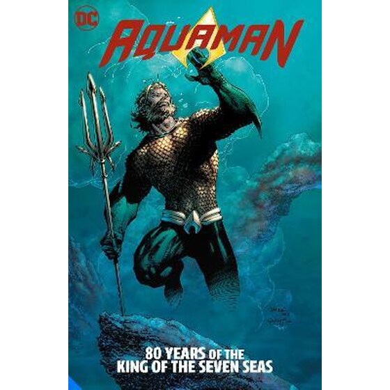 Aquaman: 80 Years of the King of the Seven Seas The Deluxe Edition image 0
