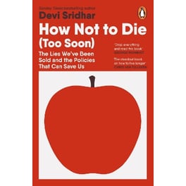How Not to Die (Too Soon)