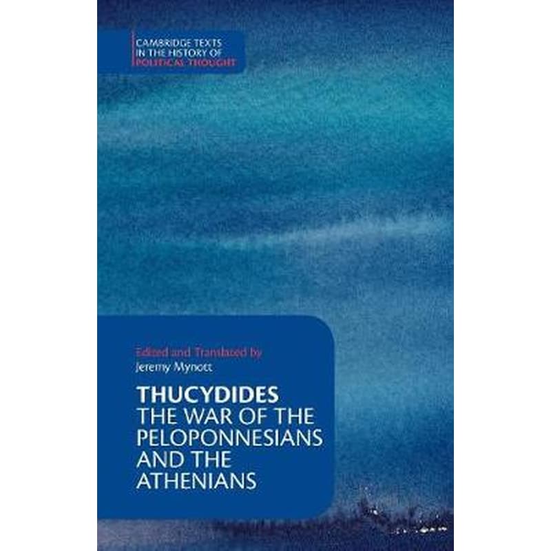 Thucydides Thucydides- The War of the Peloponnesians and the Athenians