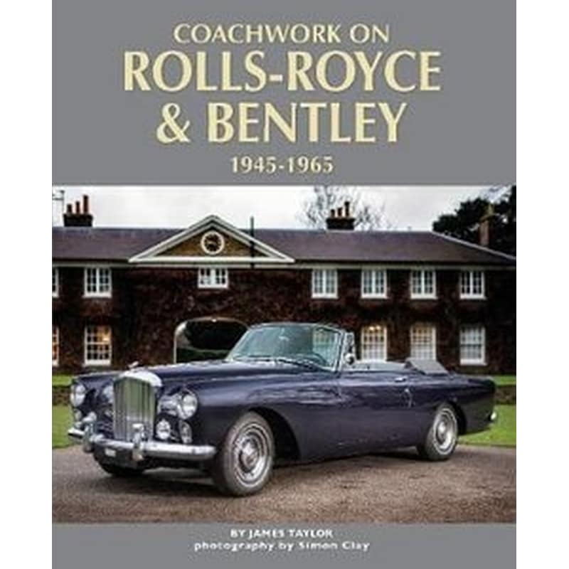 Coachwork on Rolls-Royce and Bentley 1945-1965