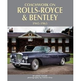 Coachwork on Rolls-Royce and Bentley 1945-1965