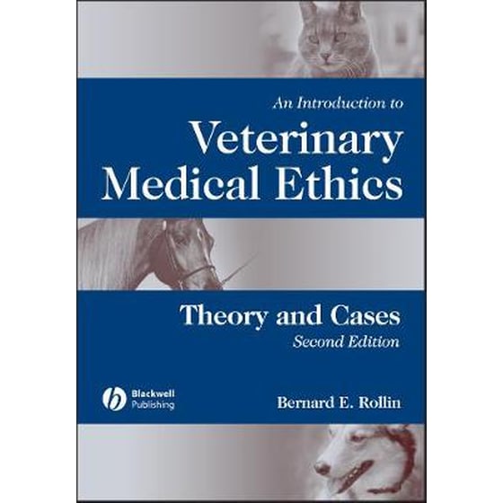 Introduction to Veterinary Medical Ethics: Theo ry and Cases, Second Edition image 0