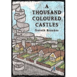 A Thousand Coloured Castles
