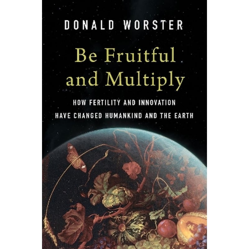 Be Fruitful and Multiply