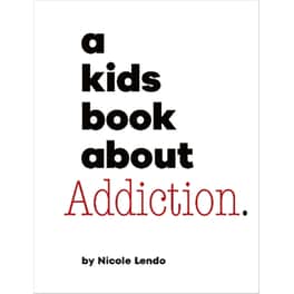 A Kids Book About Addiction