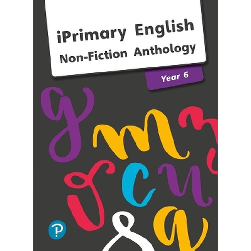 iPrimary English Anthology Year 6 Non-Fiction