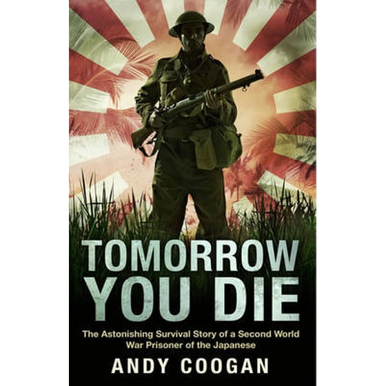Tomorrow You Die The Astonishing Survival Story of a Second World image 0
