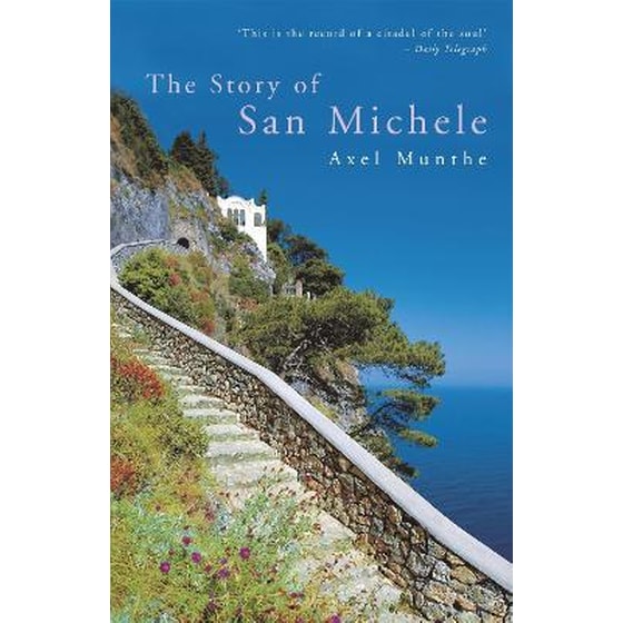 The Story of San Michele Axel Munthe Public