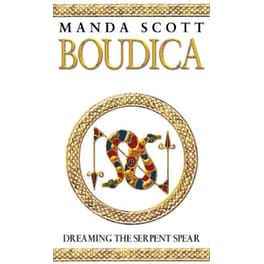 Boudica:Dreaming The Serpent Spear