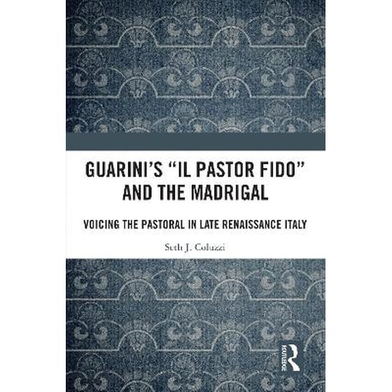 Guarini's 'Il pastor fido' and the Madrigal image 0