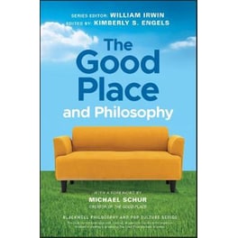 Good Place and Philosophy: Everything is Forking Fine!