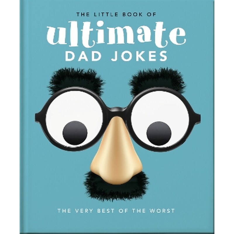 The Little Book of Ultimate Dad Jokes
