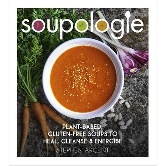 Soupologie- Cleanse, Slim, Nourish, Glow image 0